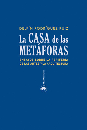 CASA DE LAS METÁFORAS, LA