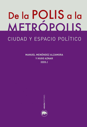DE LA POLIS A LA METRÓPOLIS