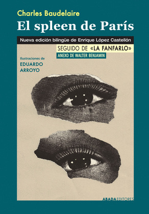 SPLEEN DE PARÍS, EL (NUEVA EDICIÓN BILINGÜE FRANCÉS-CASTELLANO DE ENRIQUE LÓPEZ CASTELLÓN)