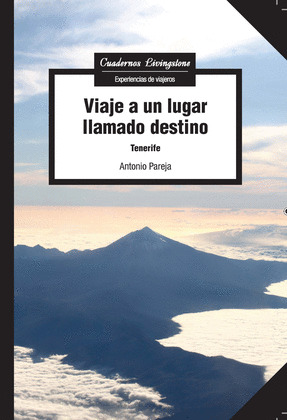 VIAJE A UN LUGAR LLAMADO DESTINO