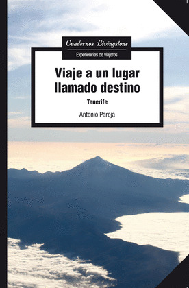 VIAJE A UN LUGAR LLAMADO DESTINO