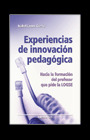 EXPERIENCIAS DE INNOVACION PEDAGOGICA-HACIA FORMACI«N PROFES