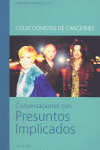 COLECCIONISTAS CANCIONES: CONVER. PRESUNTOS IMPLICADOS