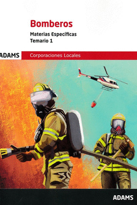 BOMBEROS. MATERIAS ESPECÍFICAS. TEMARIO 1