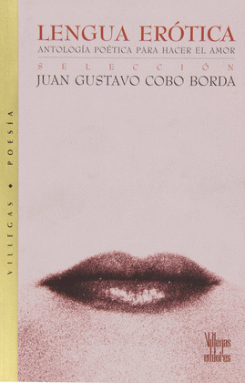 LENGUA EROTICA. ANTOLOGIA POETICA PARA HACER EL AMOR
