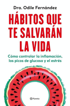 PACK HÁBITOS QUE TE SALVARÁN LA VIDA. LIBRO + PLAN SEMANAL DE MENÚS SALUDABLES