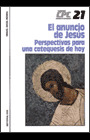EL ANUNCIO DE JESUS PERSPECTIVAS PARA UNA CATEQUESIS DE HOY/