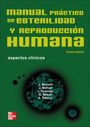 MANUAL PRACTICO DE ESTERILIDAD Y REPRODUCCION HUMANA. TECNICAS CL{NICAS