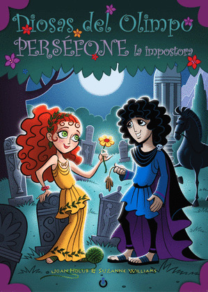 DIOSAS DEL OLIMPO: PERSÉFONE, LA IMPOSTORA