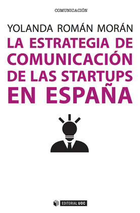 LA ESTRATEGIA DE COMUNICACION DE LAS STARTUPS EN ESPAÑA