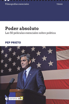 PODER ABSOLUTO. LAS 50 PELÍCULAS ESENCIALES SOBRE POLÍTICA