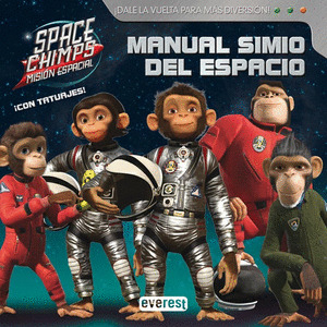 SPACE CHIMPS. MANUAL SIMIO DEL ESPACIO. GUIA SIMIA DE LA GALAXIA