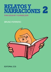 RELATOS Y NARRACIONES/2 - PARA EDUCAR Y EVANGELIZAR