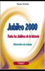 JUBILEO 2.000 - TODOS LOS JUBILEOS DE LA HISTORIA (MATERIALE