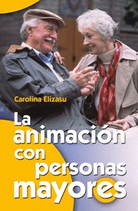 ANIMACION CON PERSONAS MAYORES, LA