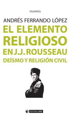 ELEMENTO RELIGIOSO EN J.J. ROUSSEAU. DEISMO Y RELIGION CIVI