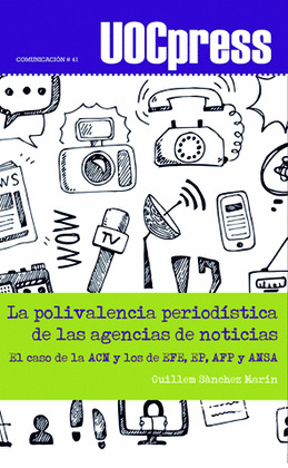 LA POLIVALENCIA PERIODISTICA DE LAS AGENCIAS DE NOTICIAS