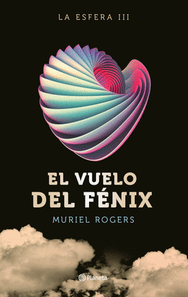 LA ESFERA. EL VUELO DEL FENIX (TRILOGIA LA ESFERA 3)
