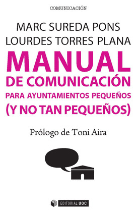 MANUAL DE COMUNICACION PARA AYUNTAMIENTOS PEQUEÑOS (Y NO TAN PEQUEÑOS)