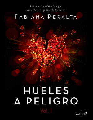 HUELES A PELIGRO. VOL. I