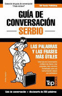 GUIA DE CONVERSACION ESPAÑOL-SERBIO Y MINI DICCIONARIO DE 250 PALABRAS