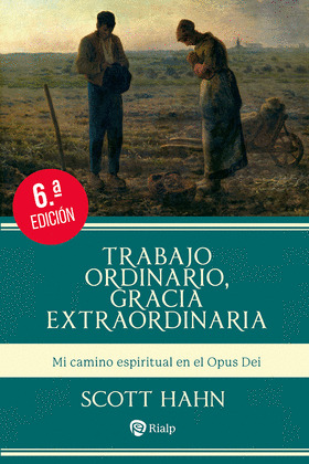 TRABAJO ORDINARIO, GRACIA EXTRAORDINARIA