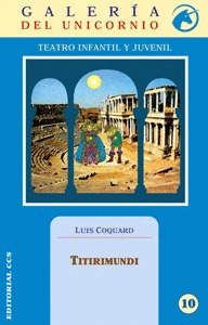 TITIRIMUNDI/10 - COL.GALERIA DEL UNICORNIO