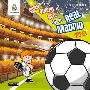 QUIEN QUIERO SER EN EL REAL MADRID DE FUTBOL