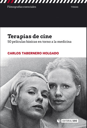 TERAPIAS DE CINE. 50 PELICULAS BASICAS EN TORNO A LA MEDICINA