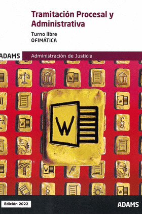 022 (LIBRE) OFIMATICA TRAMITACION PROCESAL Y ADMINISTRATIVA ADMINISTRACION DE JU