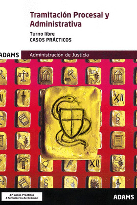 CASOS PRACTICOS TRAMITACION PROCESAL Y ADMINISTRATIVA, TURNO LIBRE