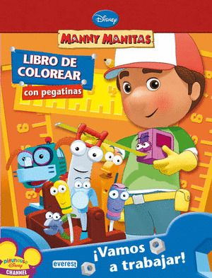 MANNY MANITAS: VAMOS A TRABAJAR (LIBRO DE COLOREAR CON PEGATINAS)