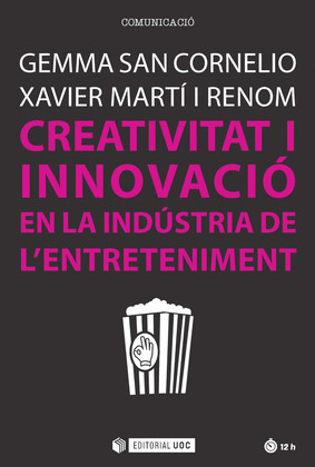 CREATIVITAT I INNOVACIO EN LA INDUSTRIA DE L'ENTRETENIMENT