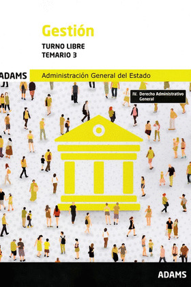 TEMARIO 3 GESTION DE LA ADMINISTRACION DEL ESTADO. TURNO LIBRE
