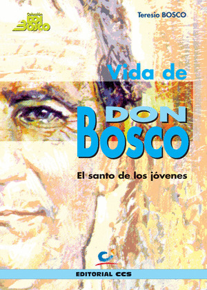 VIDA DE DON BOSCO-EL SANTO DE LOS JOVENES