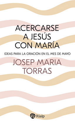 ACERCARSE A JESUS CON MARIA