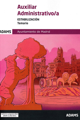 AUXILIAR ADMINISTRATIVO;A (AYUNTAMIENTO DE MADRID) ESTABILIZACION TEMARIO