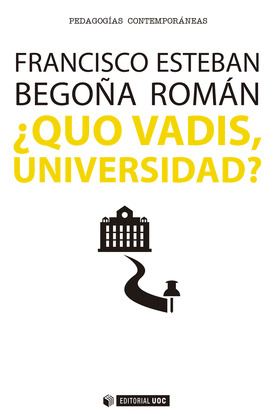 ¿QUO VADIS, UNIVERSIDAD?