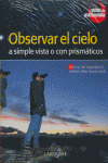 OBSERVAR EL CIELO A SIMPLE VISTA O CON PRISMATICOS