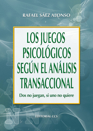 JUEGOS PSICOLOGICOS SEGUN EL ANALISIS TRANSACCIONAL, LOS