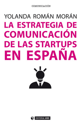 LA ESTRATEGIA DE COMUNICACION DE LAS STARTUPS EN ESPAÑA