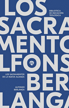 LOS SACRAMENTOS DE LA NUEVA ALIANZA
