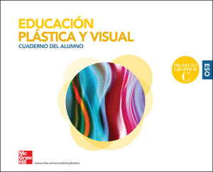 EDUCACION PLASTICA Y VISUAL, 4 ESO. CUADERNO DEL ALUMNO