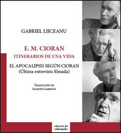 E.M. CIORAN: ITINERARIOS DE UNA VIDA