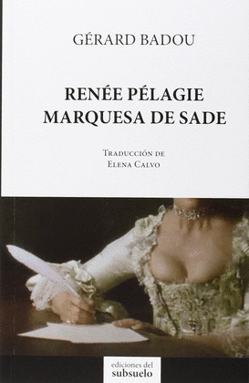 RENEÉ PÉLAGIE, MARQUESA DE SADE