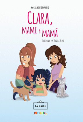 CLARA, MAMI Y MAMA