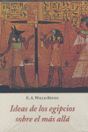 IDEAS DE LOS EGIPCIOS SOBRE EL MAS ALLA