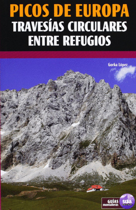 PICOS DE EUROPA: TRAVESIAS CIRCULARES ENTRE REFUGIOS