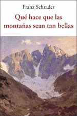 QUÉ HACE QUE LAS MONTAÑAS SEAN TAN BELLAS