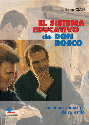SISTEMA EDUCATIVO DE DON BOSCO, EL. (LINES MAESTRAS DE SU ES